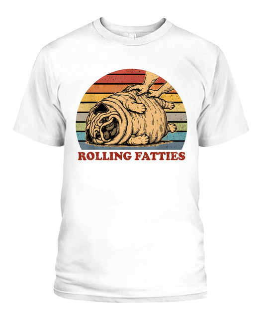 Pug Rolling Fatties Funny Pug Dog Lover Dog Owner T-Shirt
