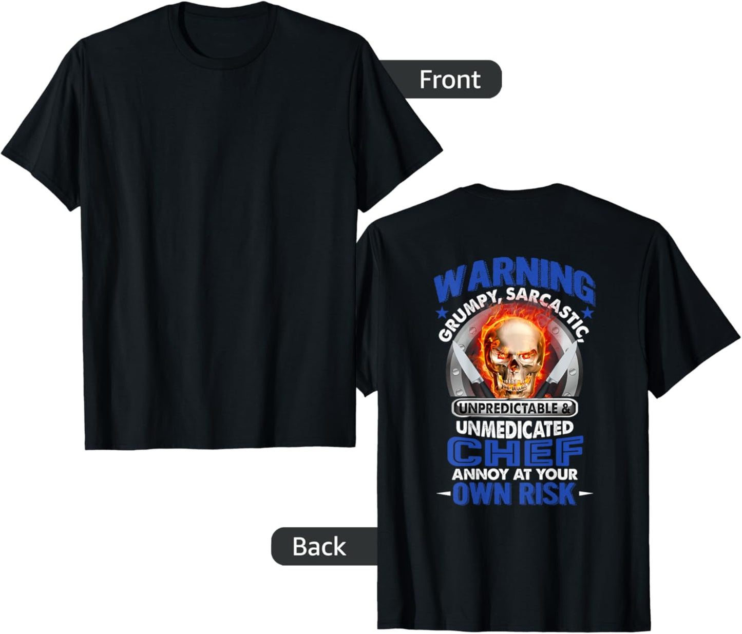 Grumpy Sarcastic Unpredictable & Unmedicated Chef T-Shirt