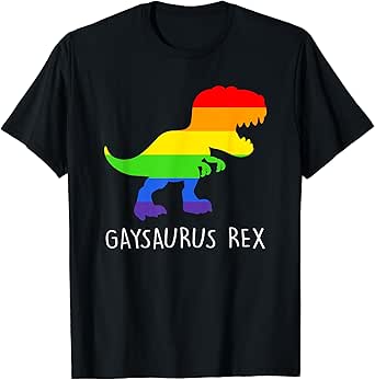 Gaysaurus Rex Gay Pride T-Shirt