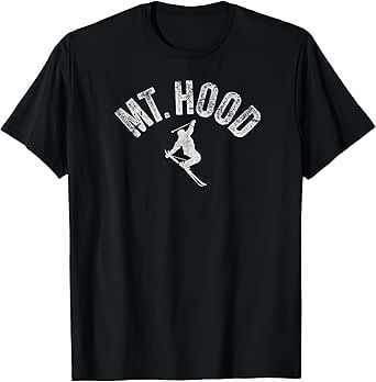 Ski Mt Hood OR (Oregon) Cool Mount Hood Winter Skier Skiing T-Shirt