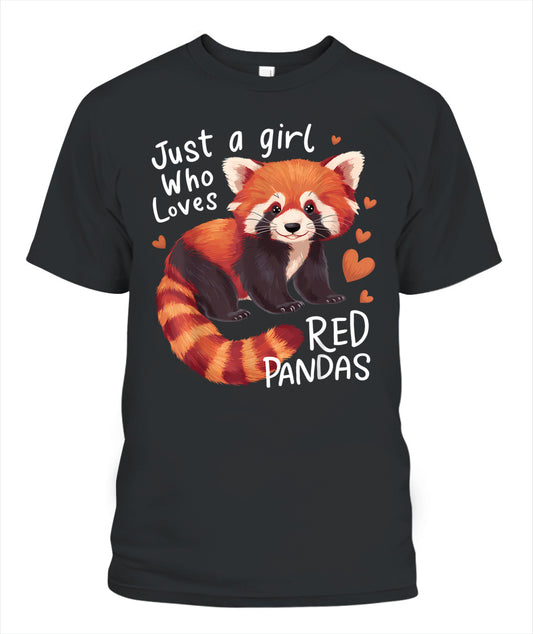 Just a Girl Who Loves Red Pandas T-Shirt