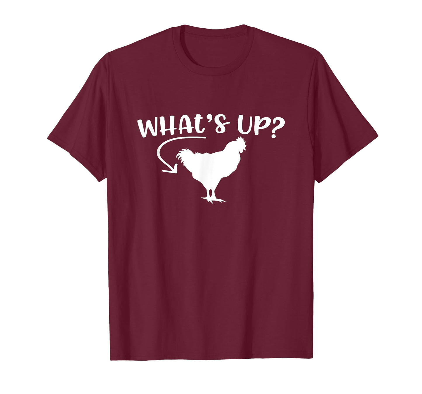 What's Up Chicken Butt Chicken Lover Men Women Funny Saying T-Shirt