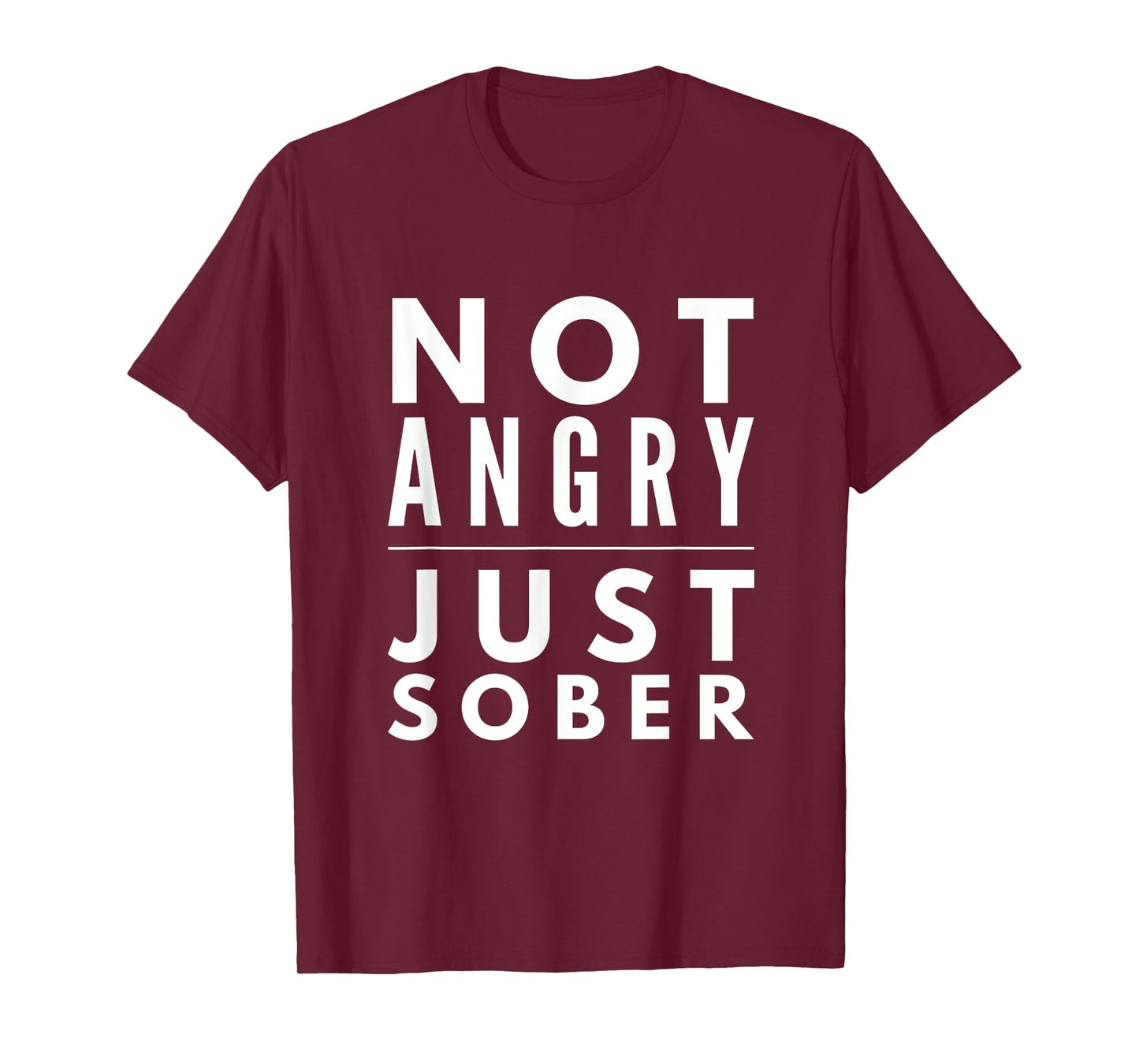 I'm not angry just sober beer wine lovers funny gift shirt T-Shirt
