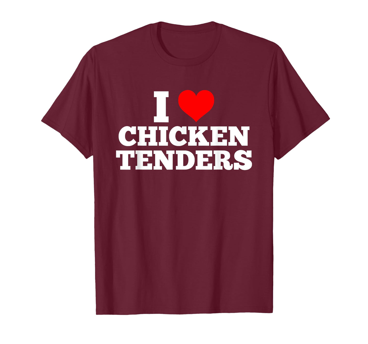 I Love Chicken Tenders Heart T-Shirt