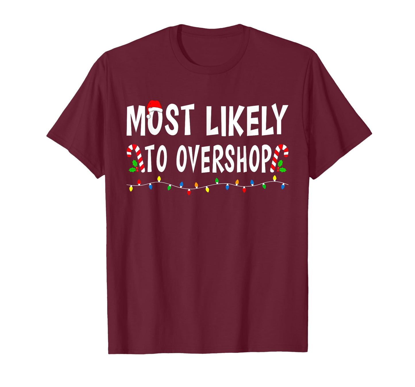 Most Likely To Overshop Shopping Family Christmas Funny Xmas T-Shirt