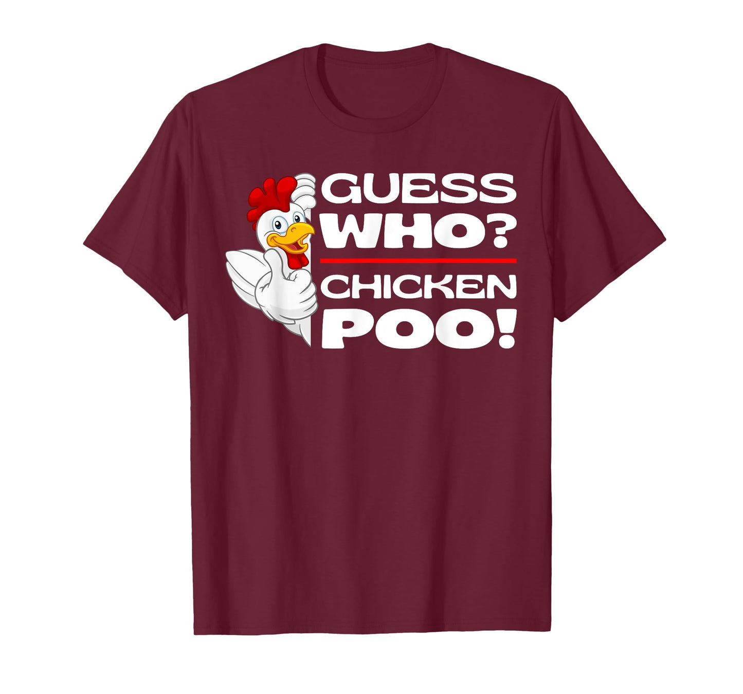 Guess Who Chicken Poo: Funny Chickens Jokes Chicken Memes T-Shirt