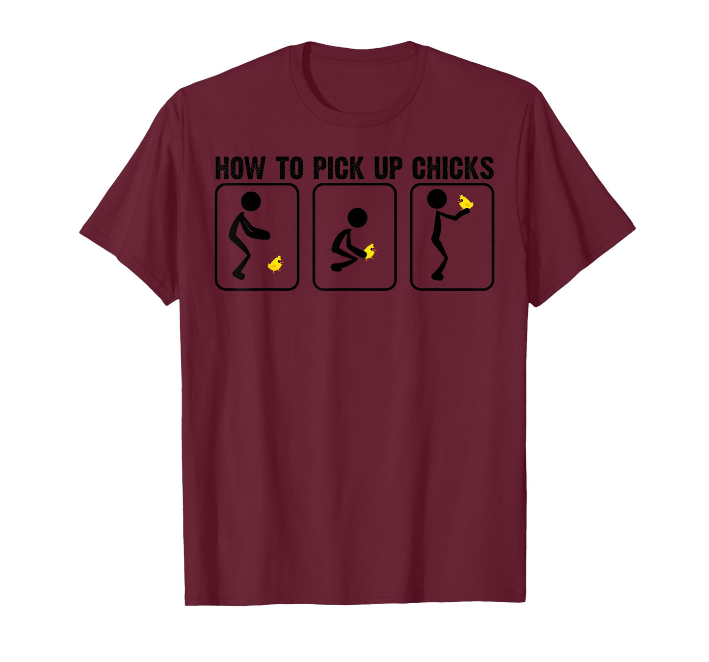 Funny How To Pick Up Chicks Gift For Men Cool Chicken Jokes T-Shirt