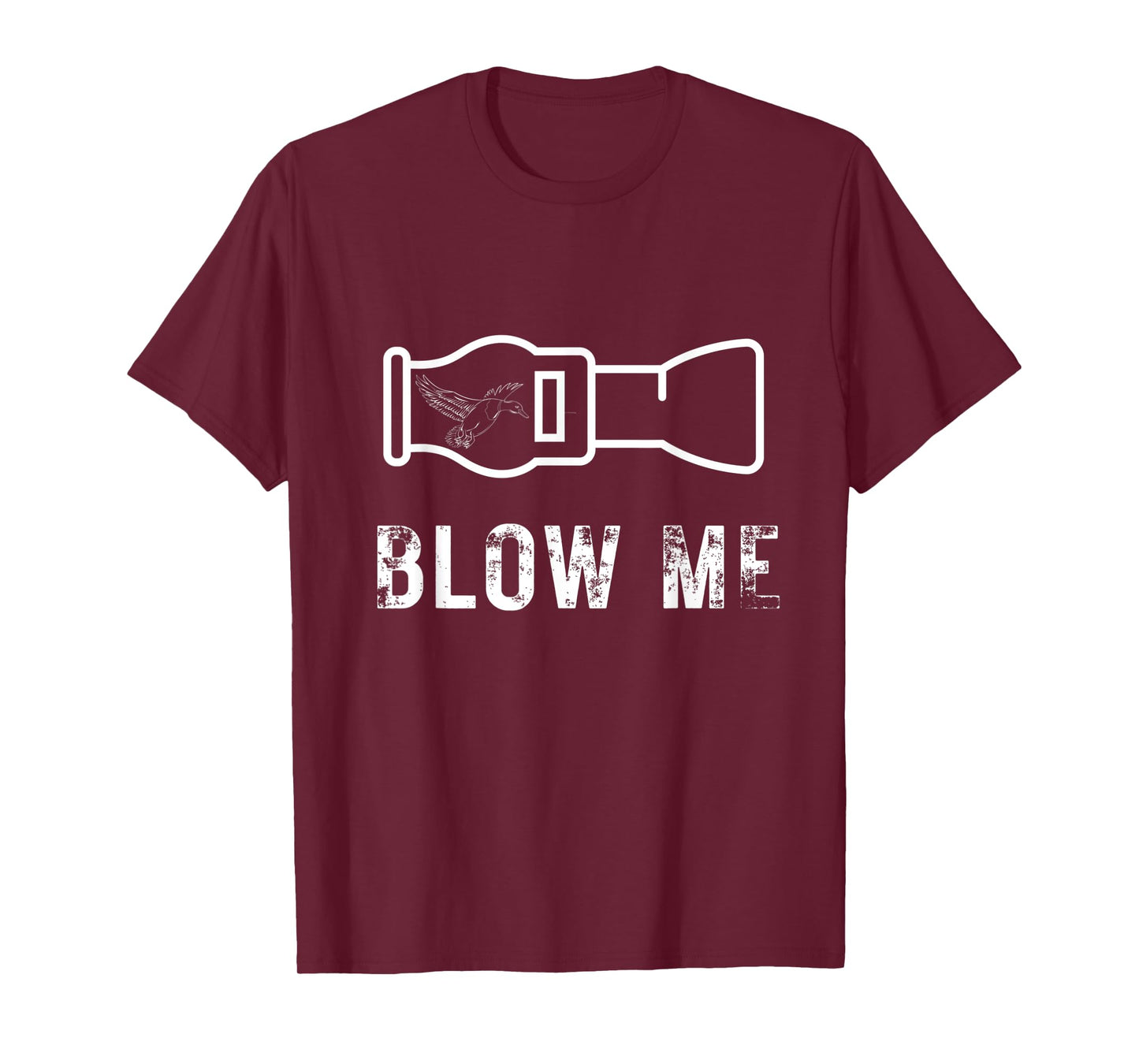 Funny Duck Hunting Blow Me Duck Call Waterfowl Hunter Gift T-Shirt