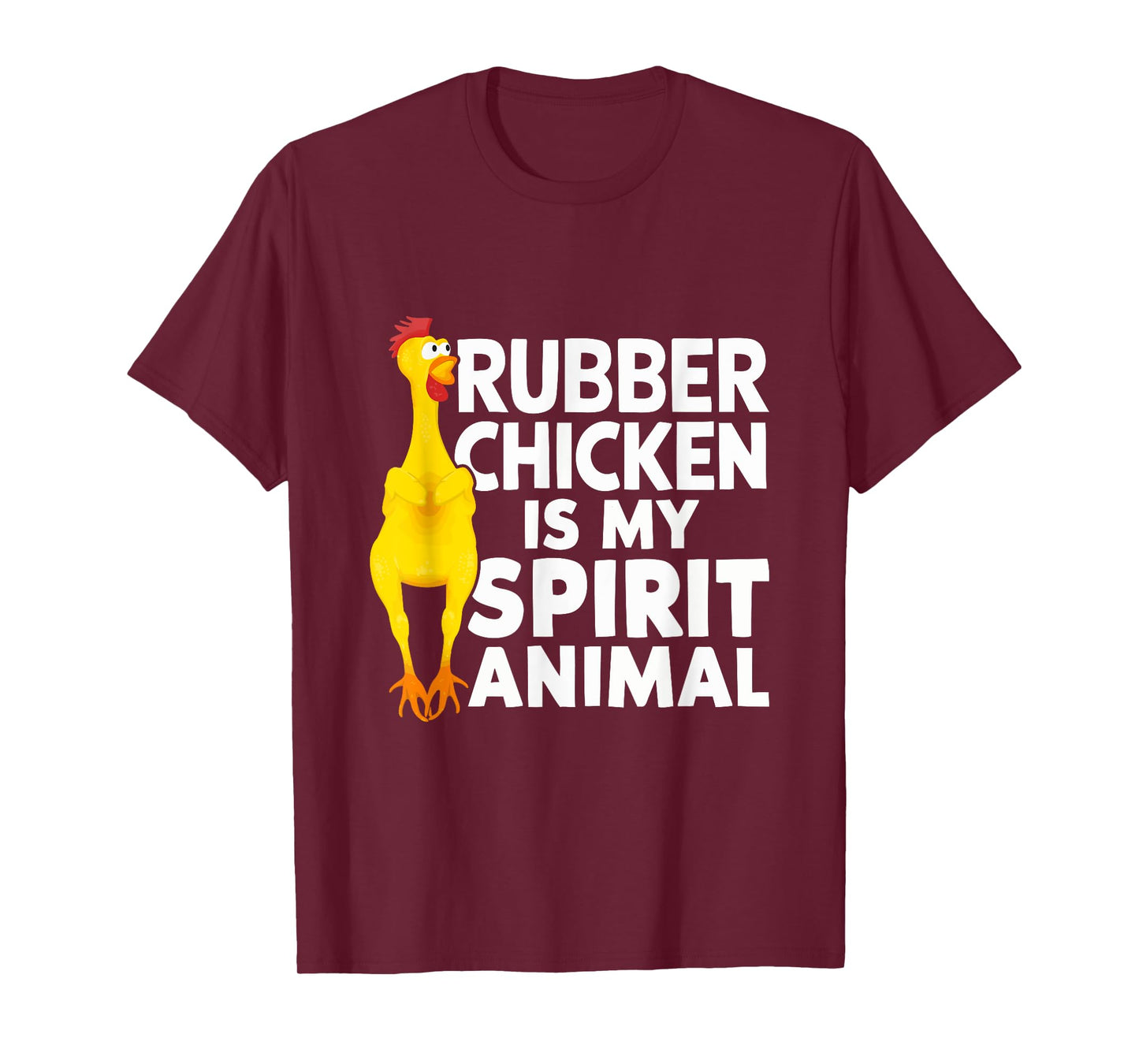 Rubber Chicken Is My Spirit Animal Funny T-Shirt