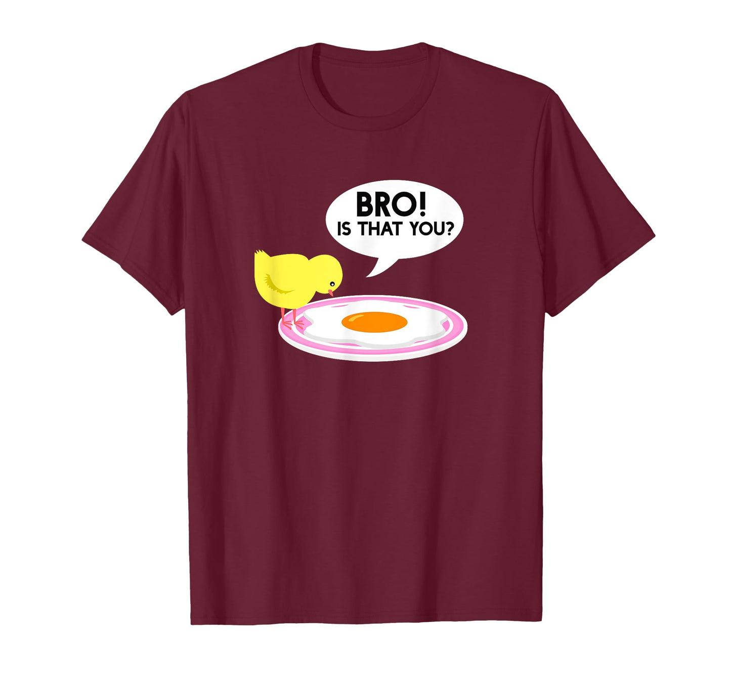Funny Chicken Is That You Bro Design T-Shirt