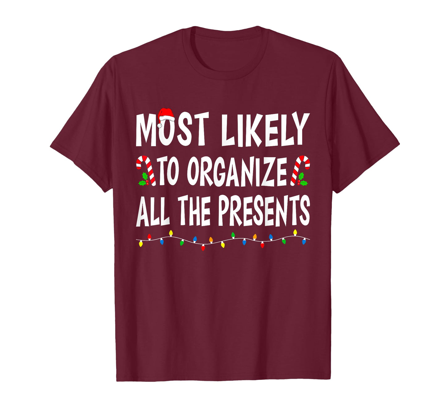 Most Likely To Organize All Presents Funny Family Christmas T-Shirt