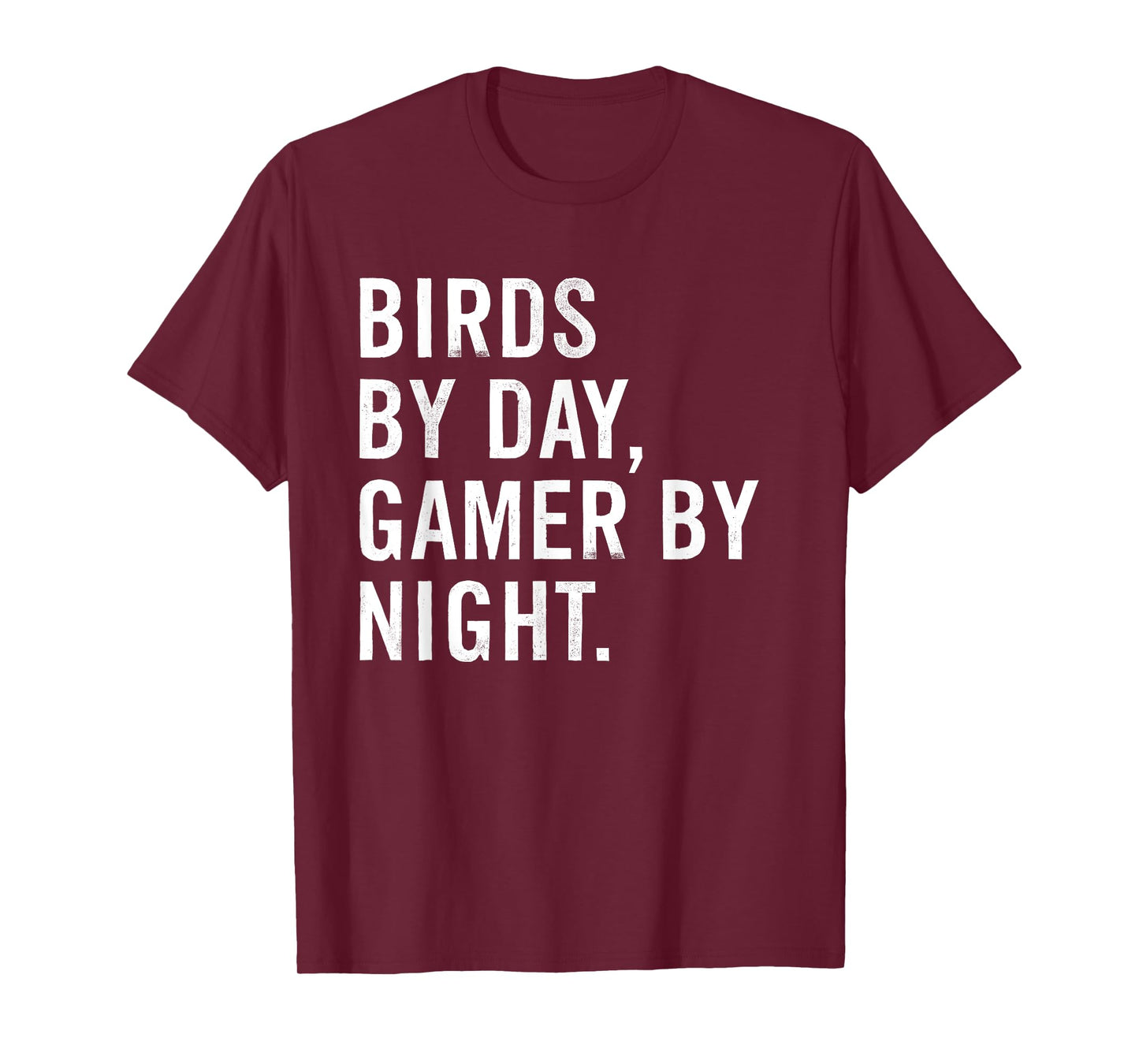 Birds By Day Gamer By Night Funny Bird Watching T-Shirt