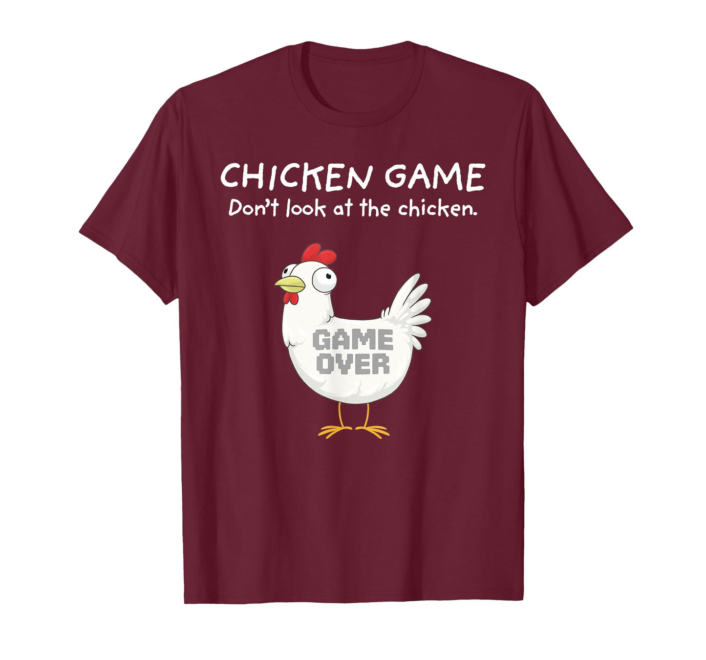 Funny Chicken Shirt Chicken Game Don't Look At The Chicken T-Shirt