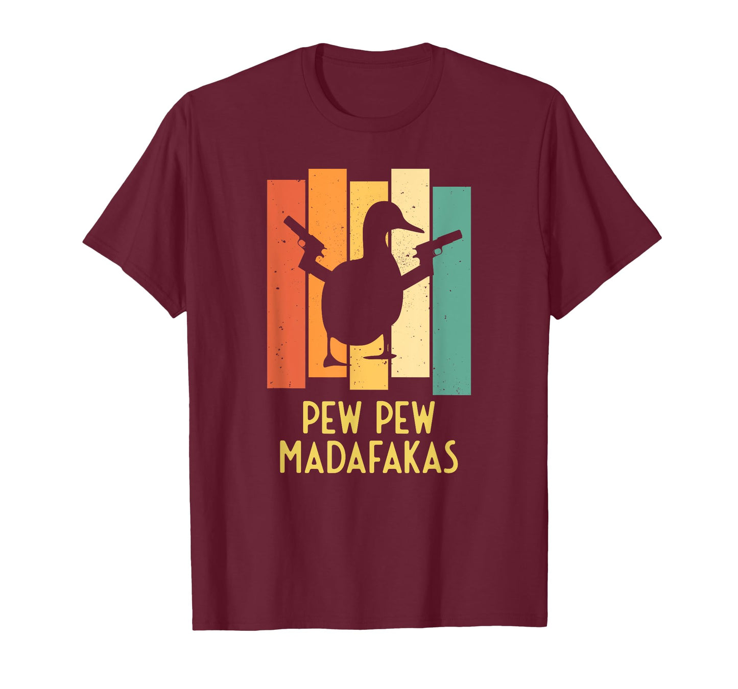Duck with Pistols Crazy Vintage I Pew Pew Madafakas T-Shirt