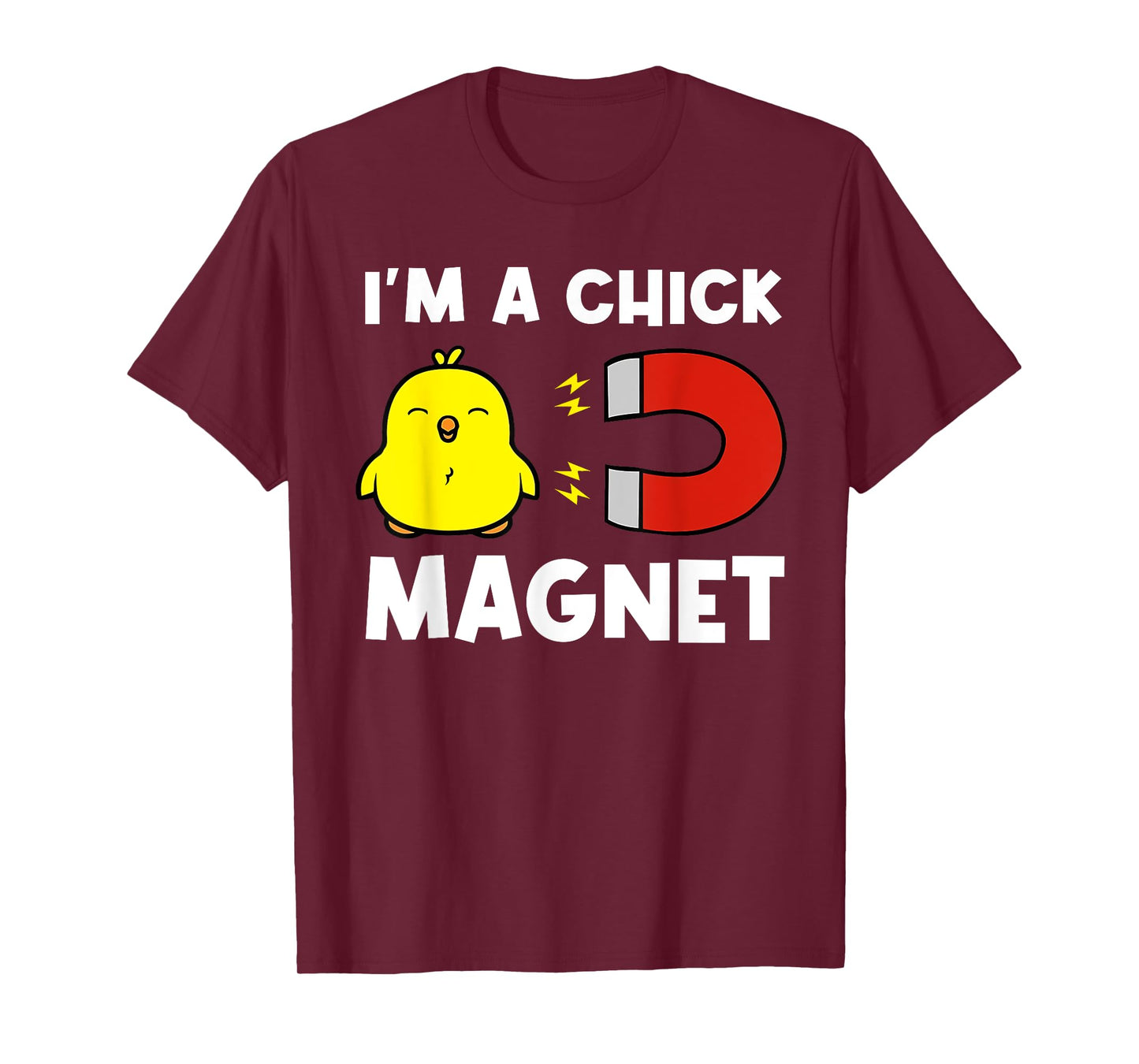 Chick Magnet Women Attraction Pun Joke Humor Funny Men Guy T-Shirt