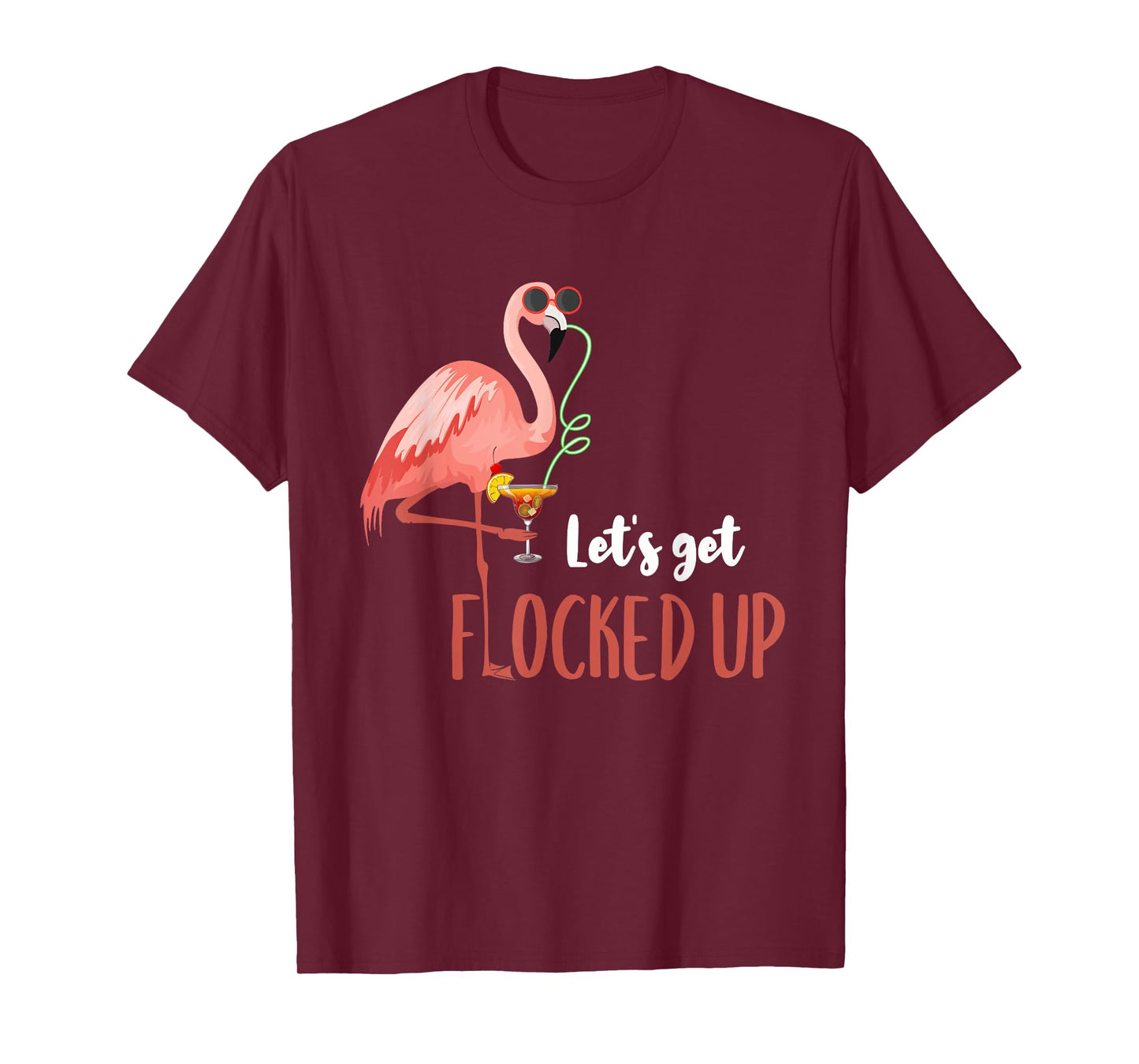 Flamingo Shirt Let's Get Flocked Up Funny Flamingo Drinking T-Shirt