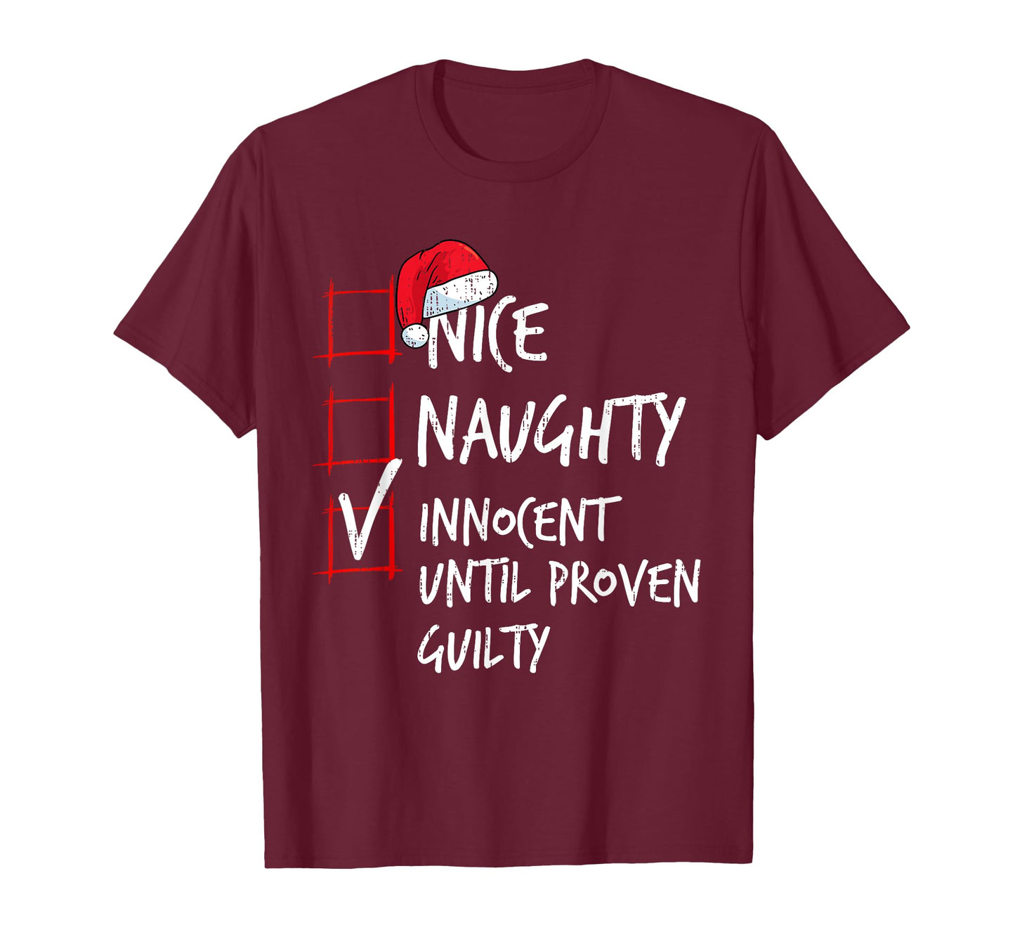 Nice Naughty Innocent Until Proven Guilty Christmas List T-Shirt