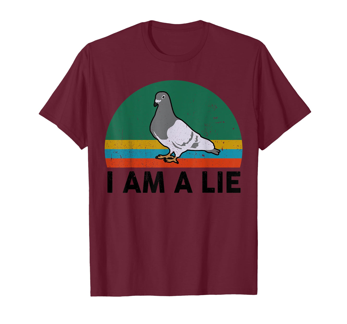 Funny I Am A Lie Conspiracy Theory Bird Aren't Real Truther T-Shirt