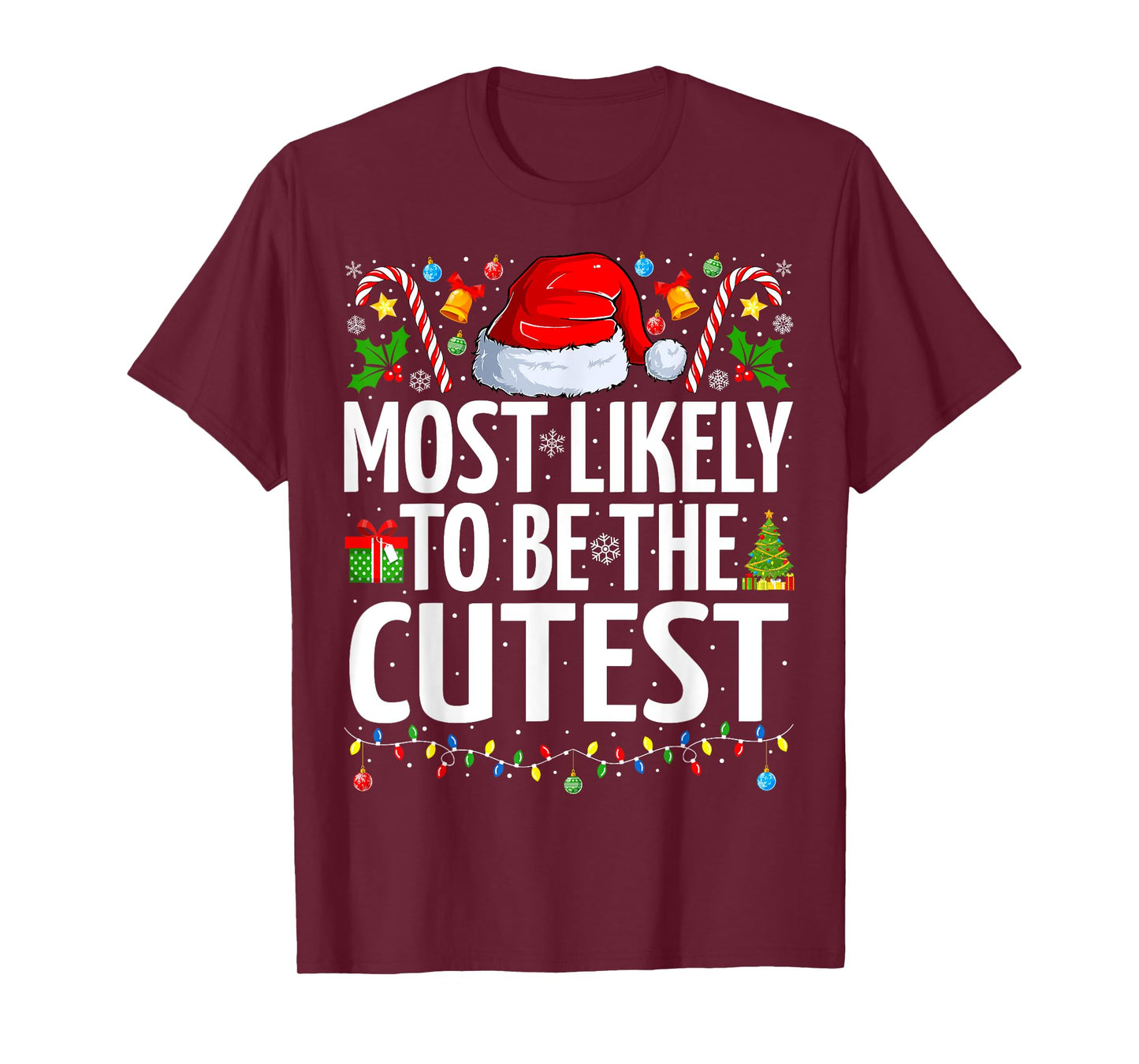 Most Likely To Be The Cutest Xmas Family Matching Christmas T-Shirt
