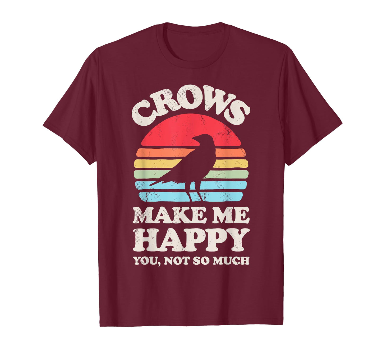 Crows Make Me Happy You Not So Much Funny Crow Raven Vintage T-Shirt