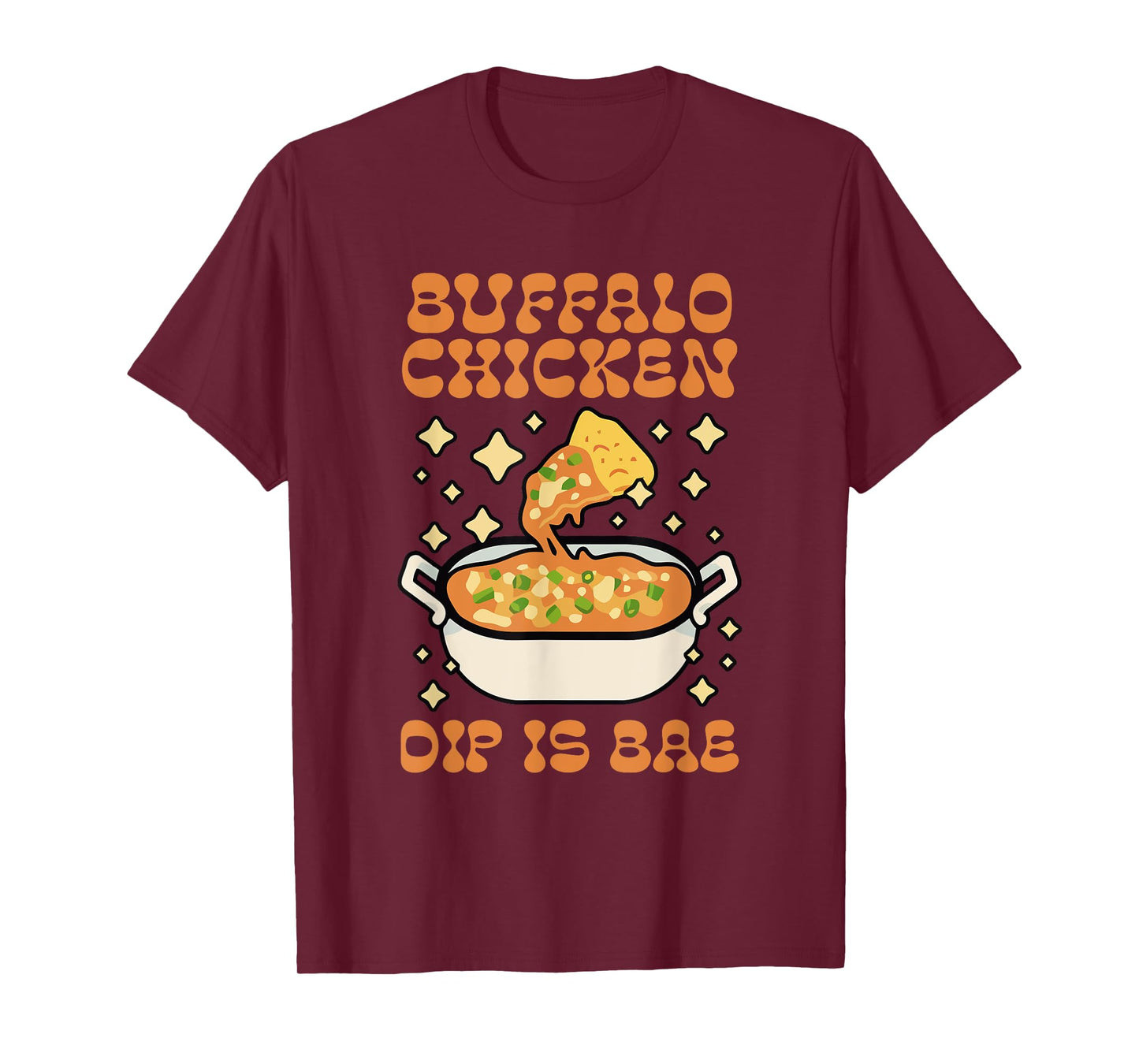 Buffalo Chicken Dip Is Bae Apparel Thanksgiving Christmas T-Shirt
