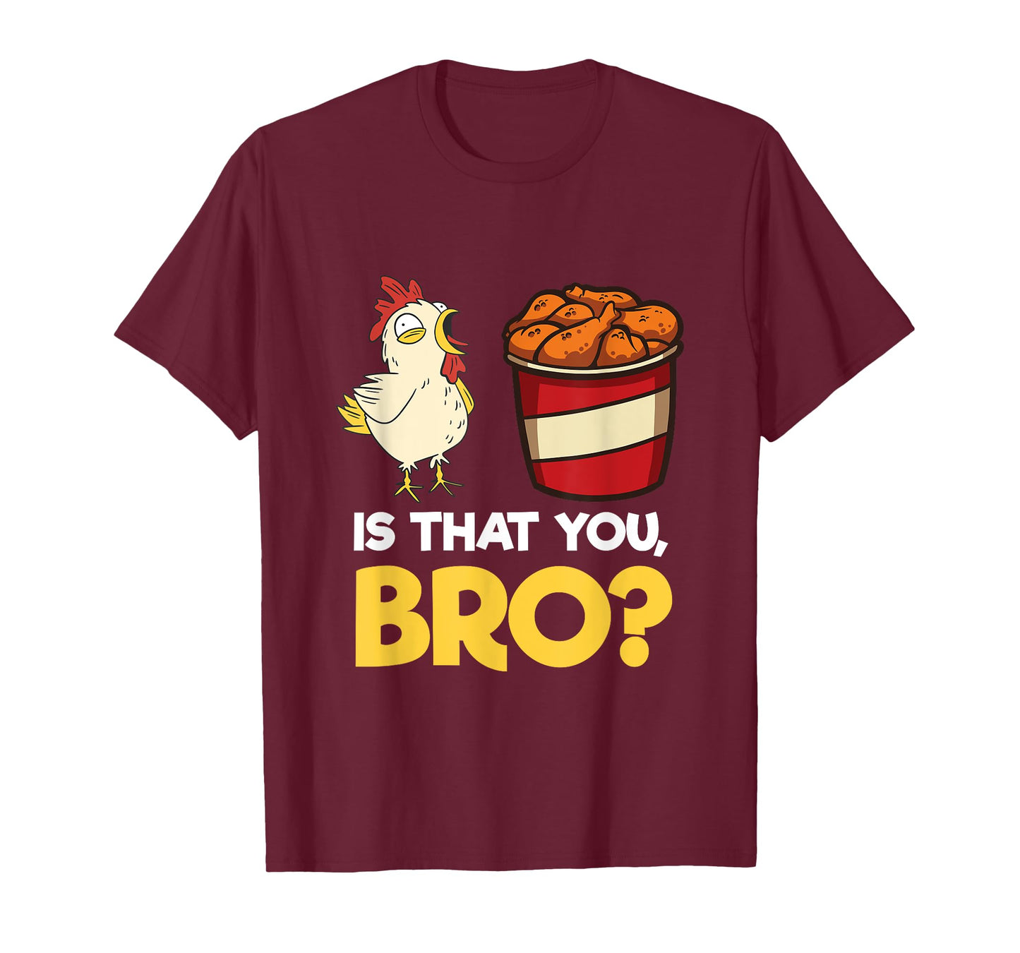 Funny Chicken Nugget Meme Shirt Fast Food Is That You Bro T-Shirt