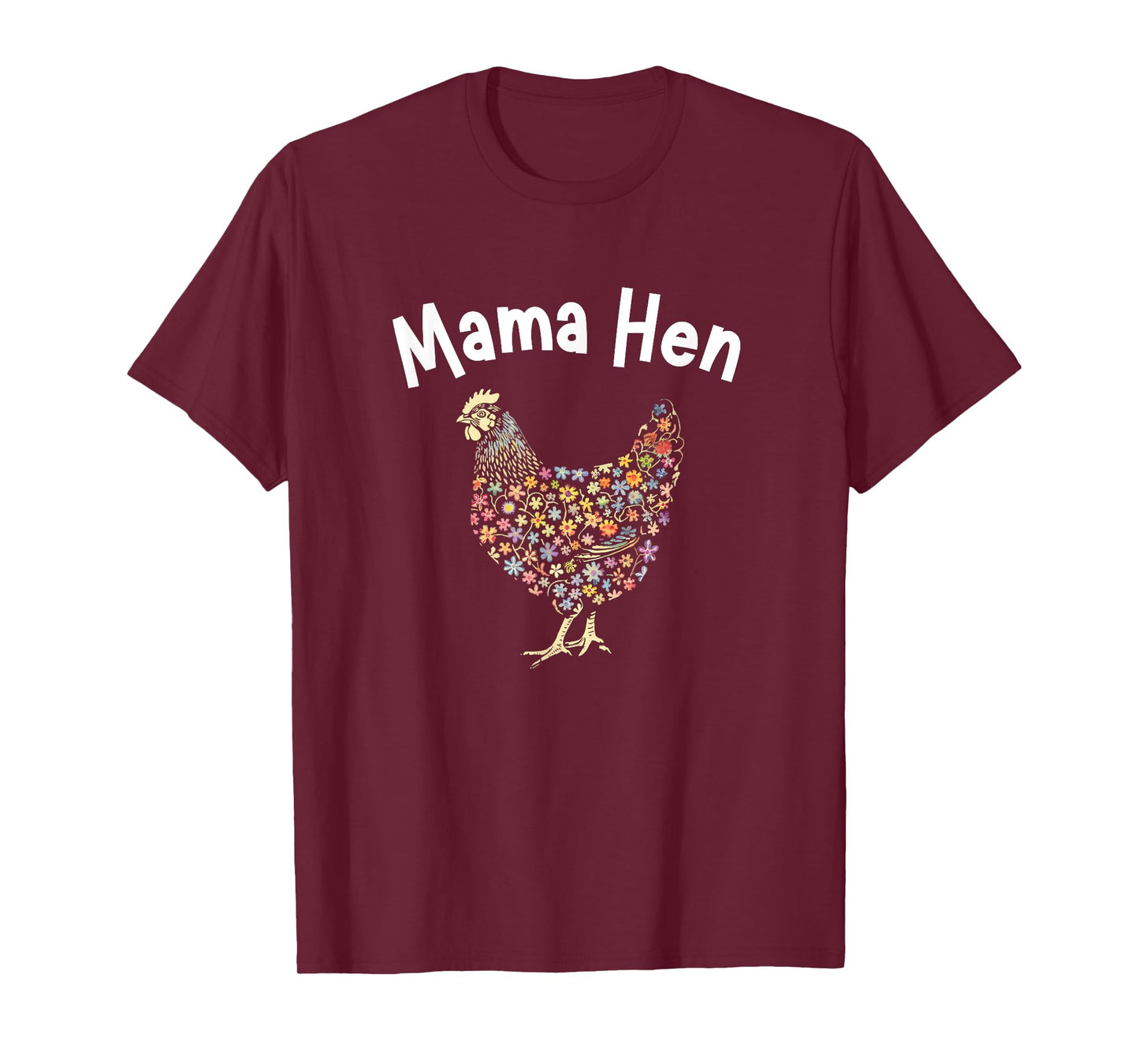 Mama Hen Flower Chicken Funny Farmer Hen Mother Day T-Shirt