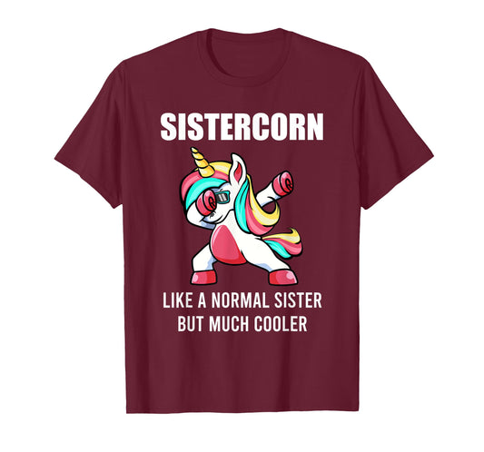 Funny Sister Unicorn Sistercorn Tee Dab Birthday Womens Gift T-Shirt
