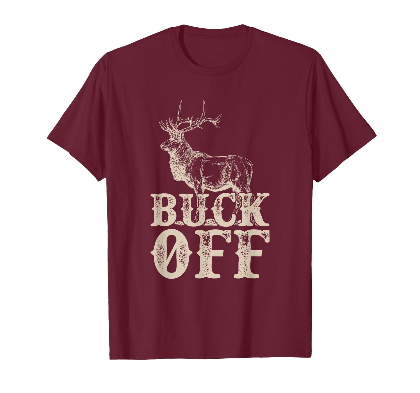 Buck Off T Shirt - Funny Offensive Novelty Tee T-Shirt