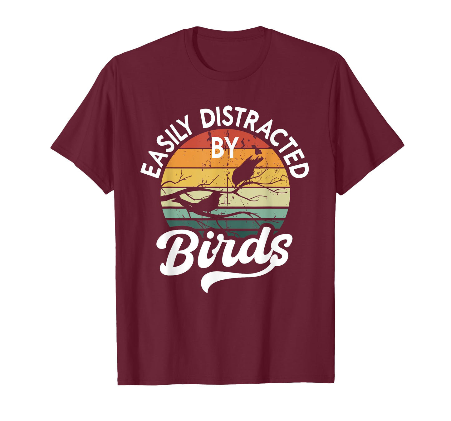 Easily Distracted by Birds, Funny Bird Lover T-Shirt