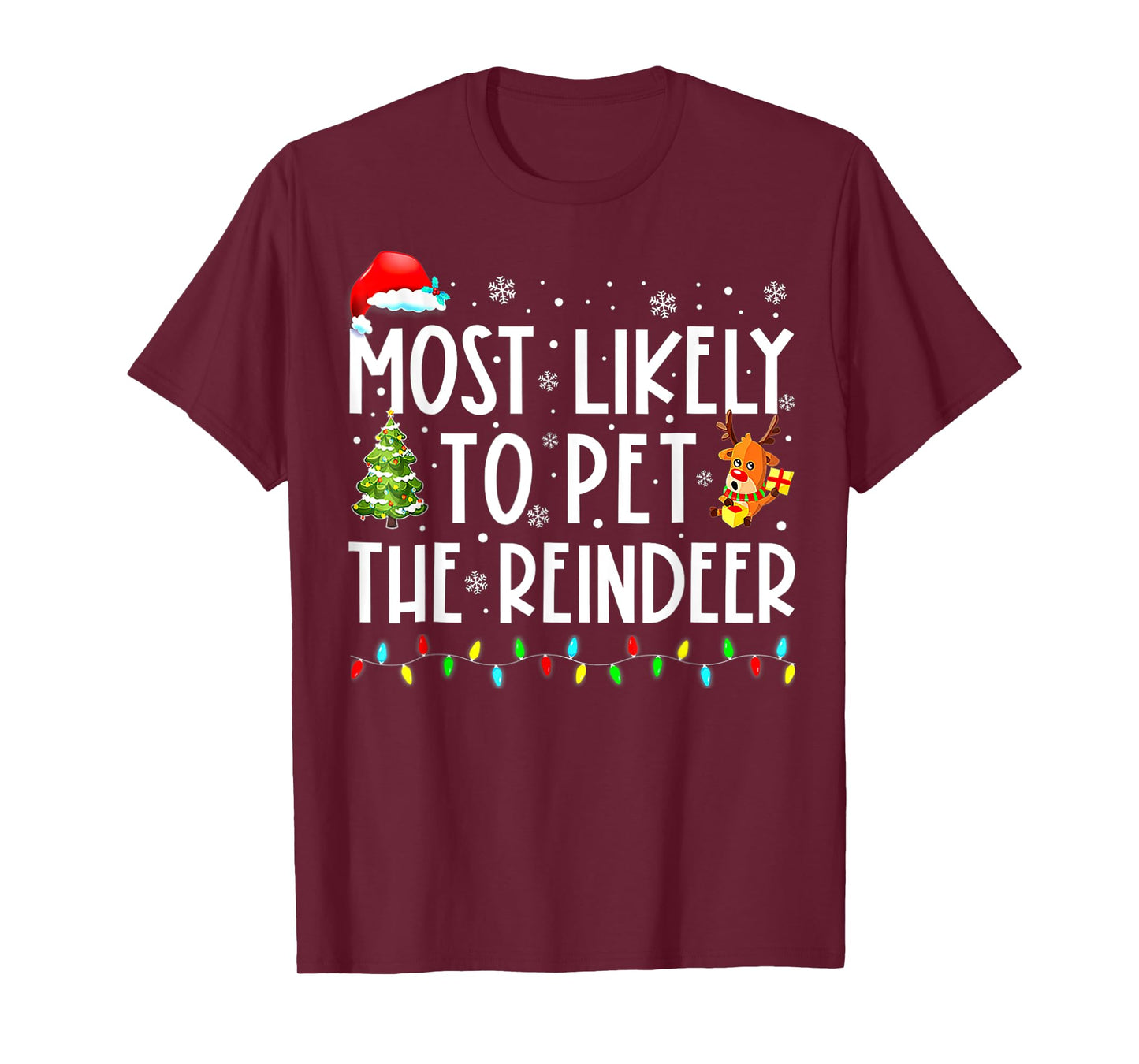 Most Likely To Pet The Reindeer Funny Christmas T-Shirt