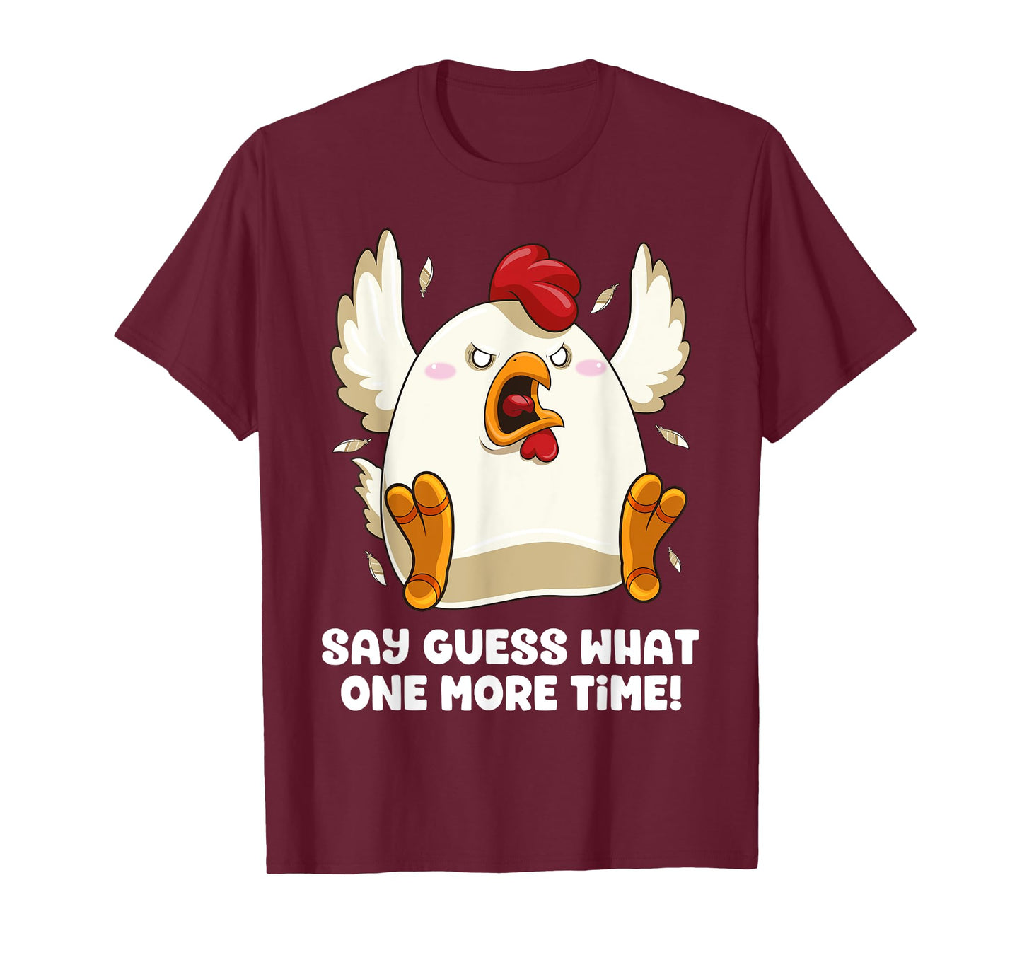 Say Guess What Chicken Butt Again! Funny Angry Chicken Farm T-Shirt