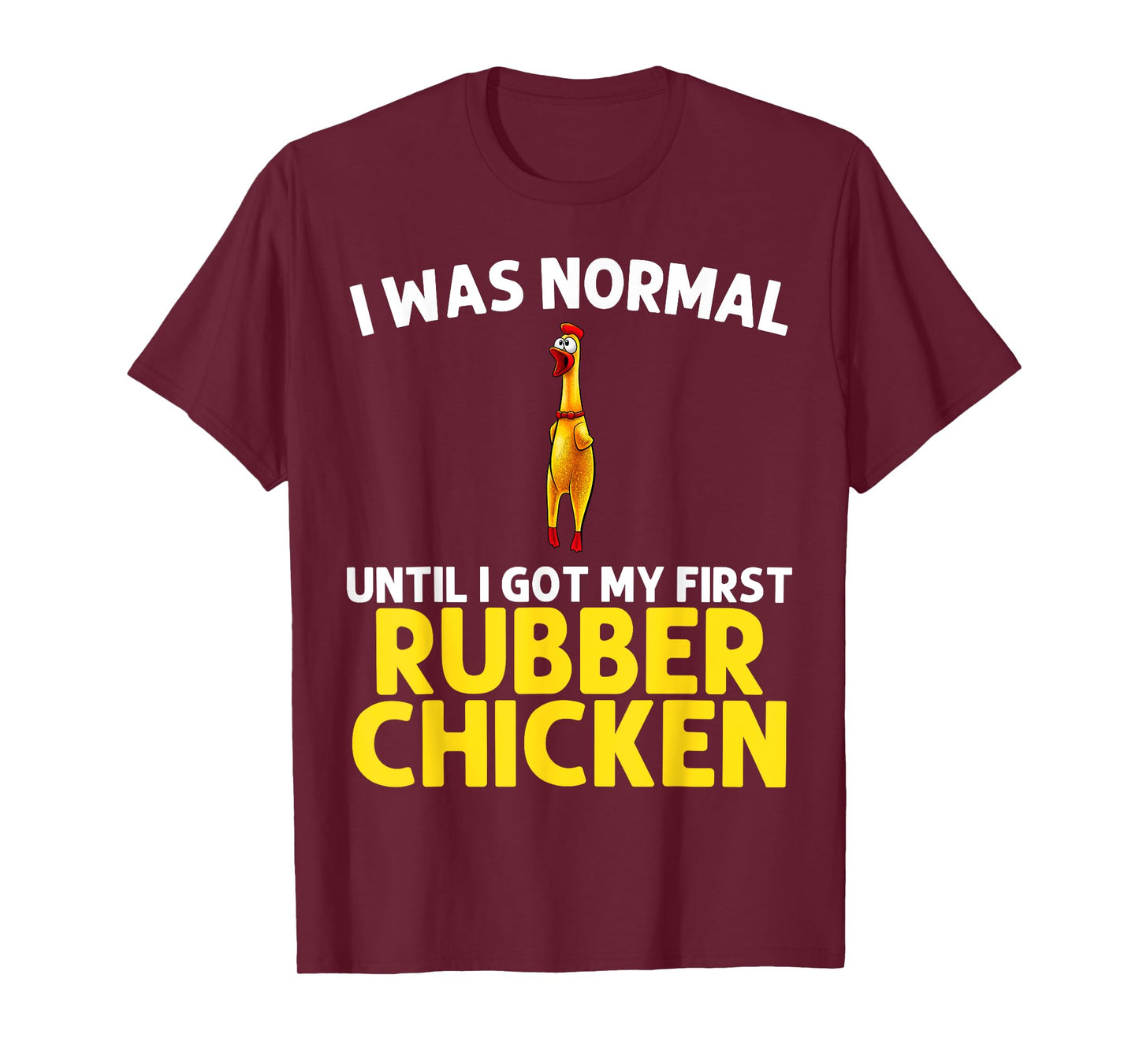 Funny Rubber Chicken Art For Men Women Giant Rubber Chicken T-Shirt