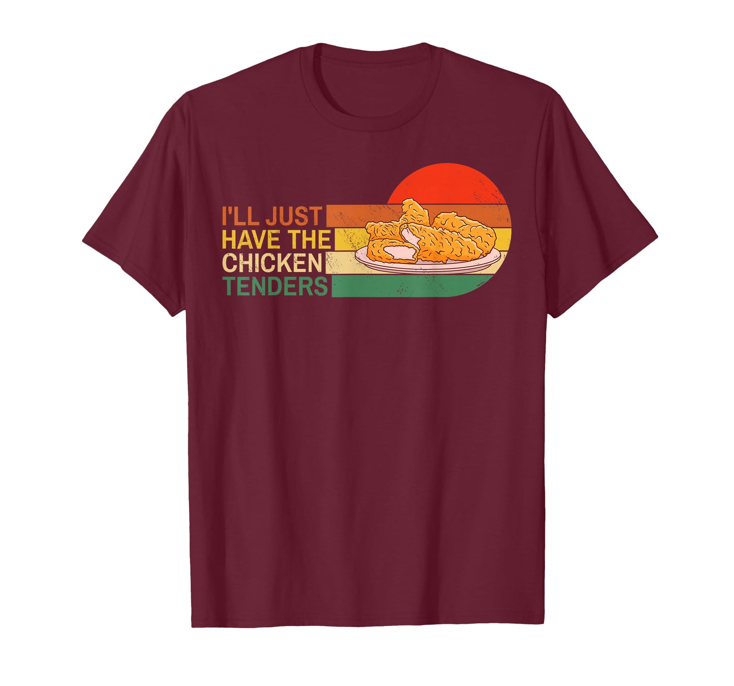 I'll Just Have The Chicken Tenders Funny Retro T-Shirt