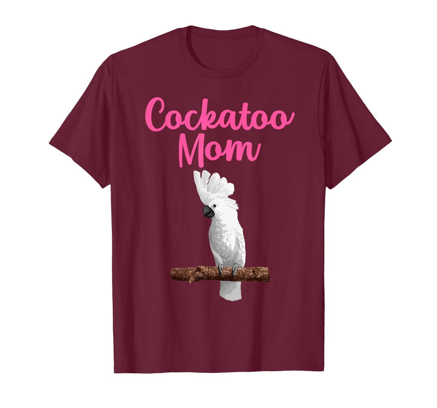 Funny Cockatoo Art For Mom Women Girls Parrot Cockatoo Lover T-Shirt