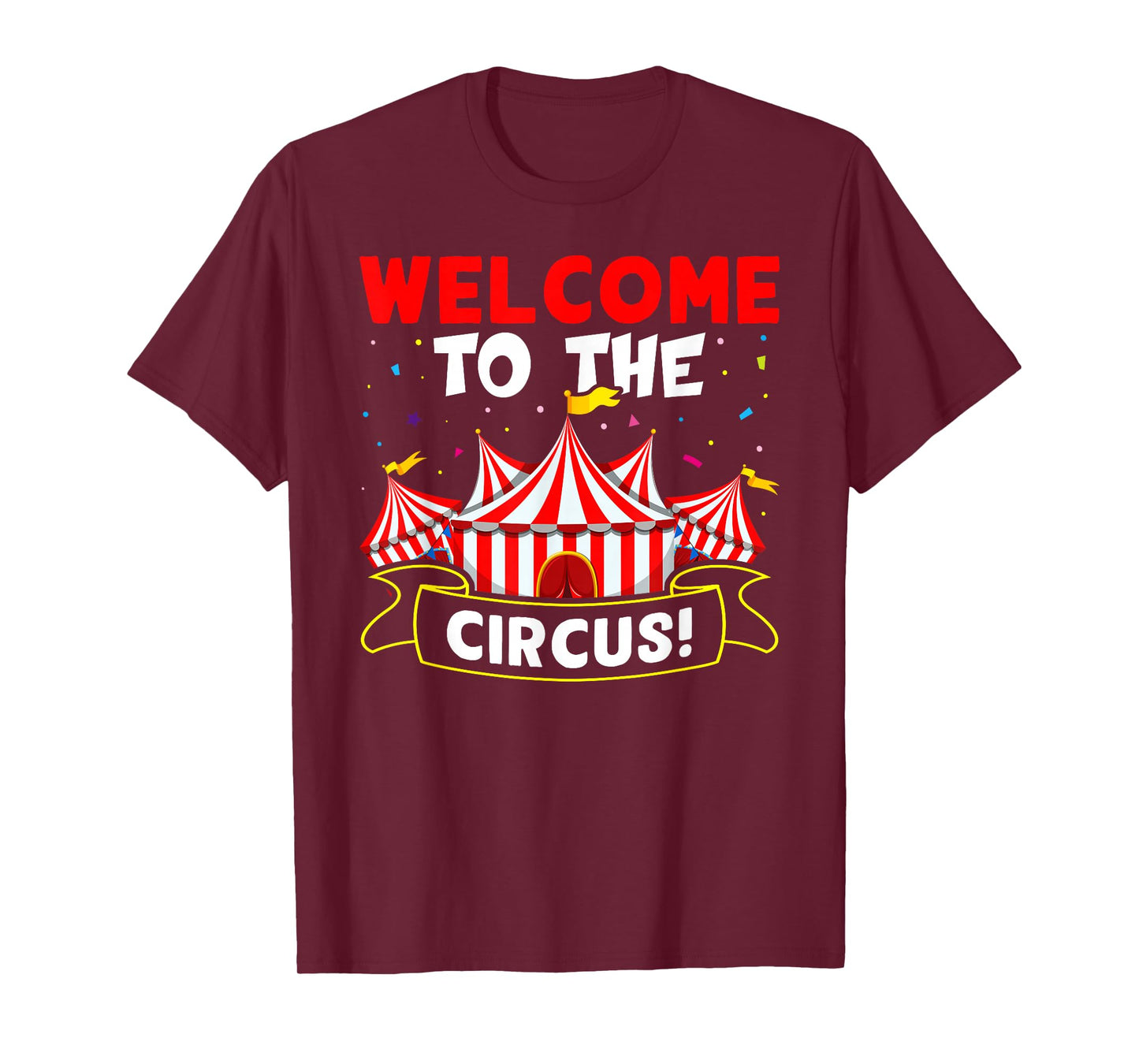 Circus: Welcome To The Circus! T-Shirt