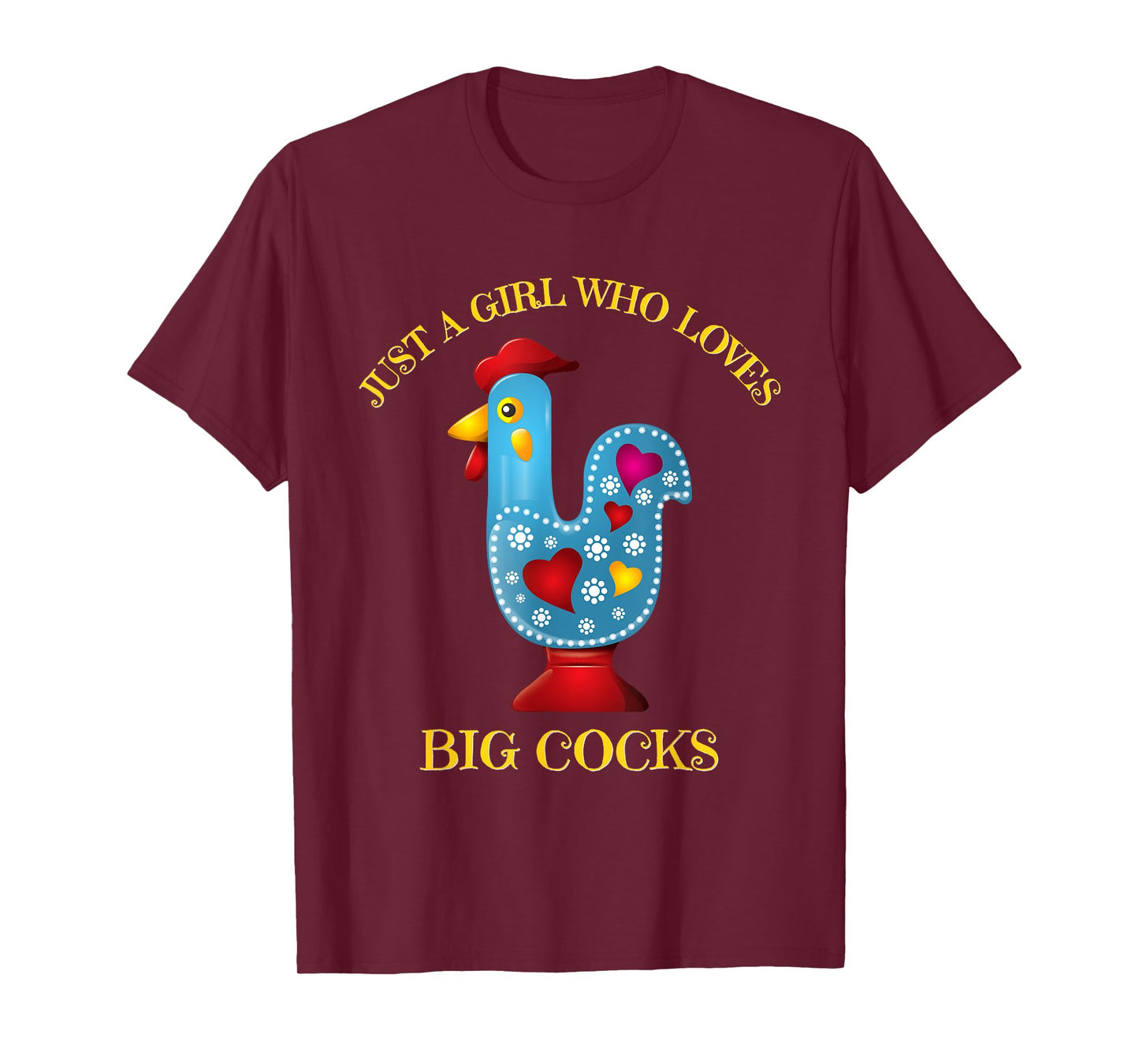 Funny Chicken shirt. JUST A GIRL WHO LOVES BIG COCKS T-Shirt