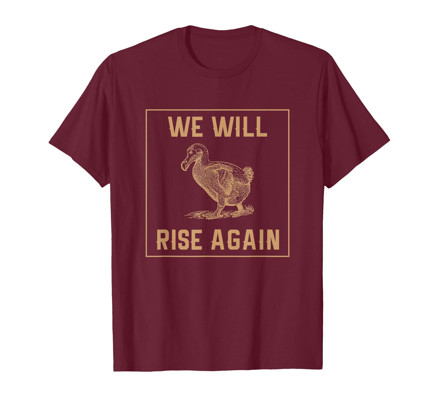 Dodo Bird Will Rise Again Funny Birdwatcher Gift T-Shirt