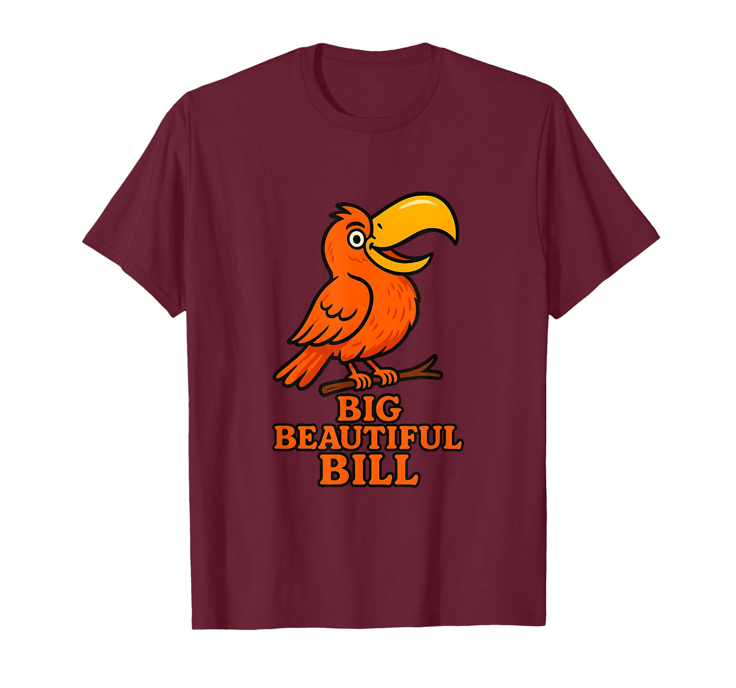 Big Beautiful Bill β Funny Bird Parody Tee T-Shirt