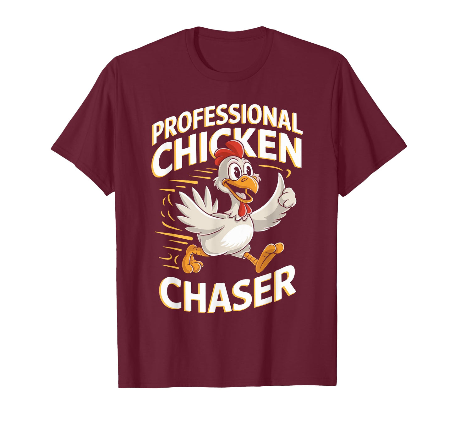 Professional Chicken Chaser T Shirt for Chicken Lovers T-Shirt