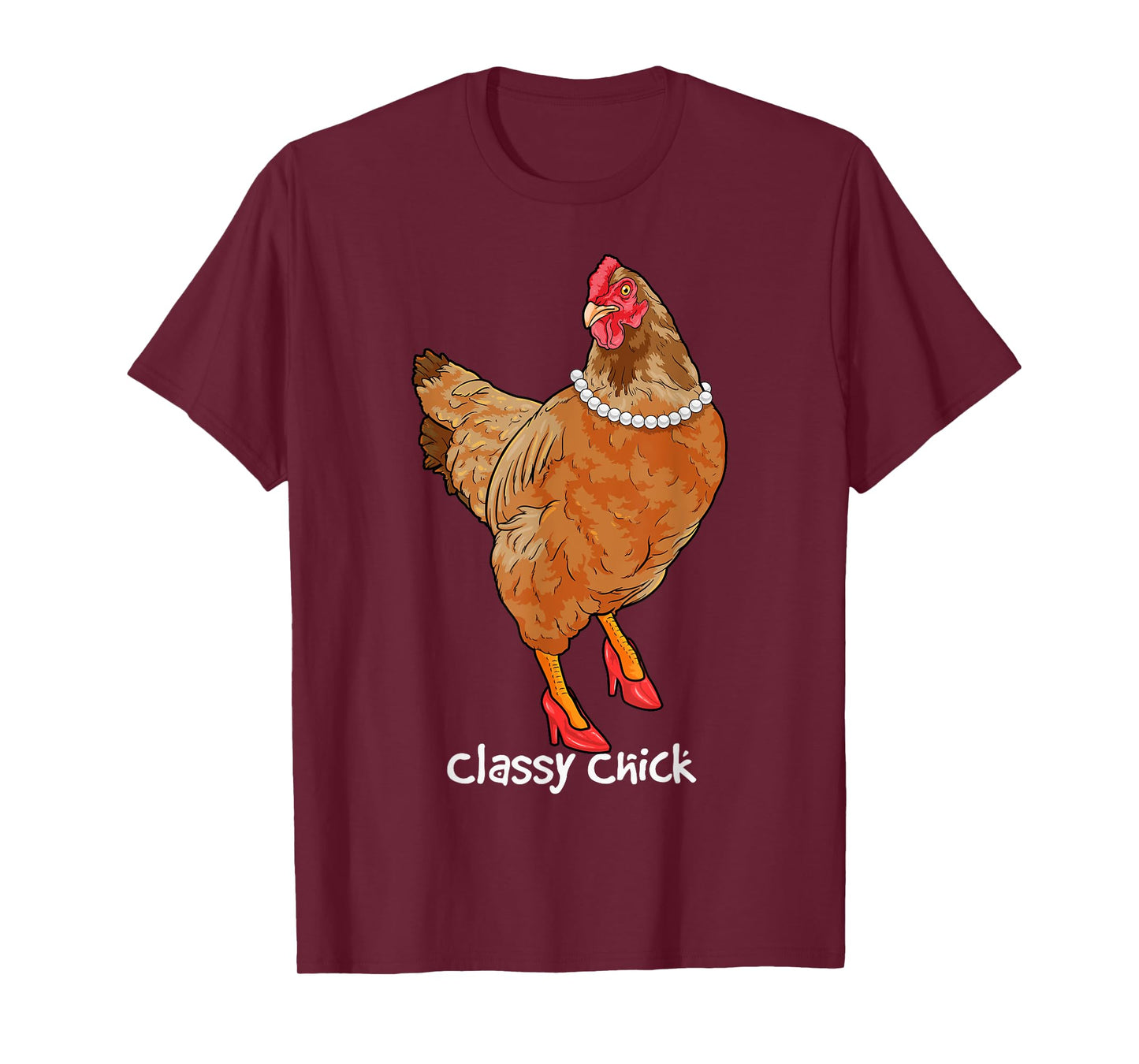 Classy Chick Funny Chicken Hen Humor Cute Chicken Girl Farm T-Shirt