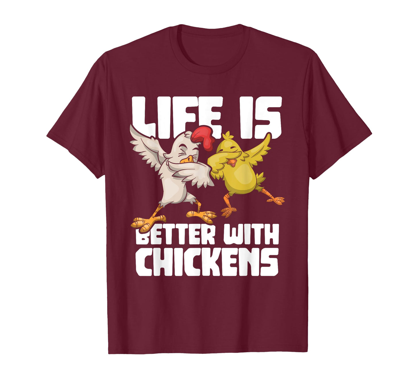 Dabbing Hen Dab Rooster Life Is Better With Chickens T-Shirt
