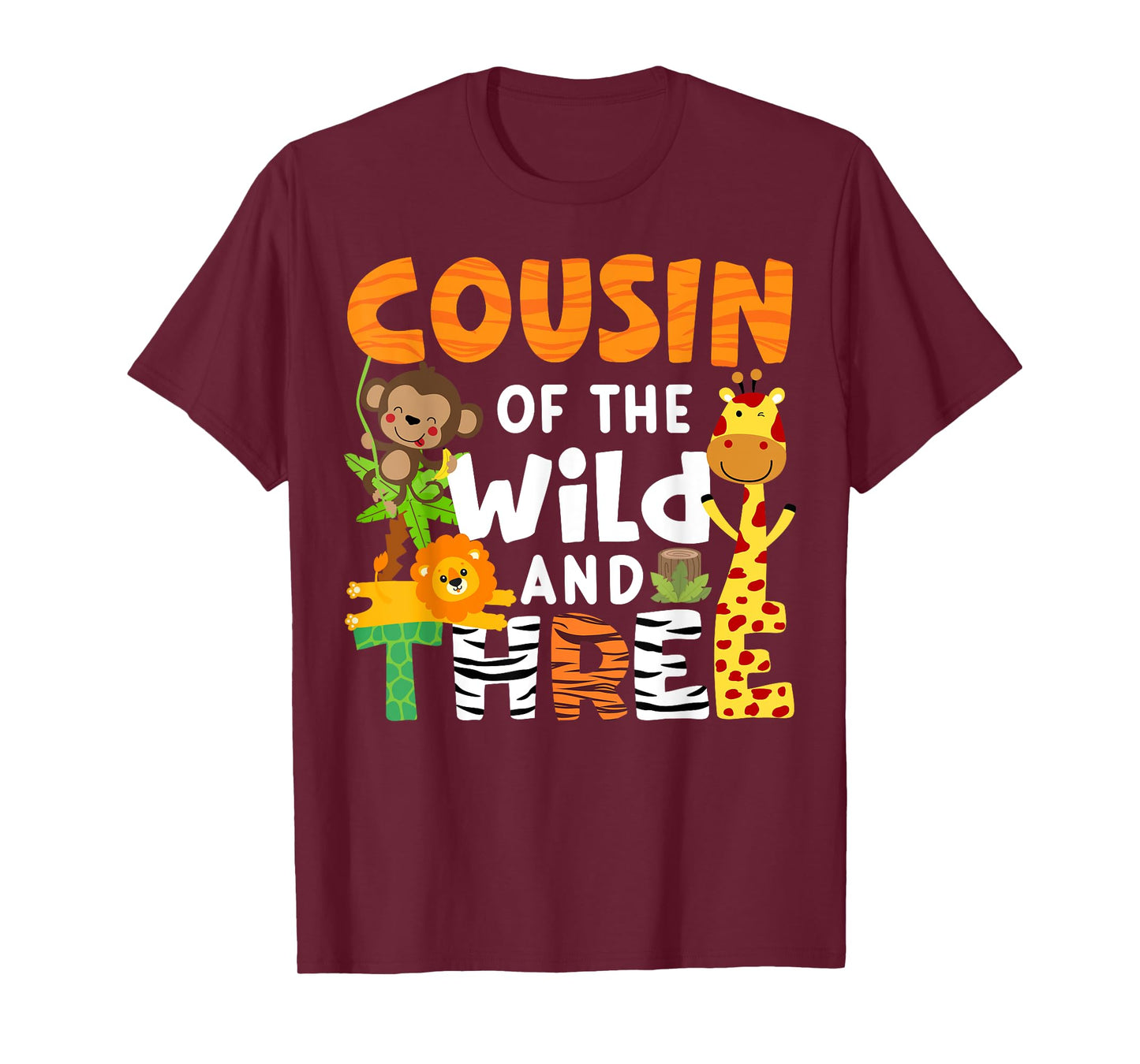 Cousin Of The Wild and Three 3 Zoo Theme Party Safari Jungle T-Shirt