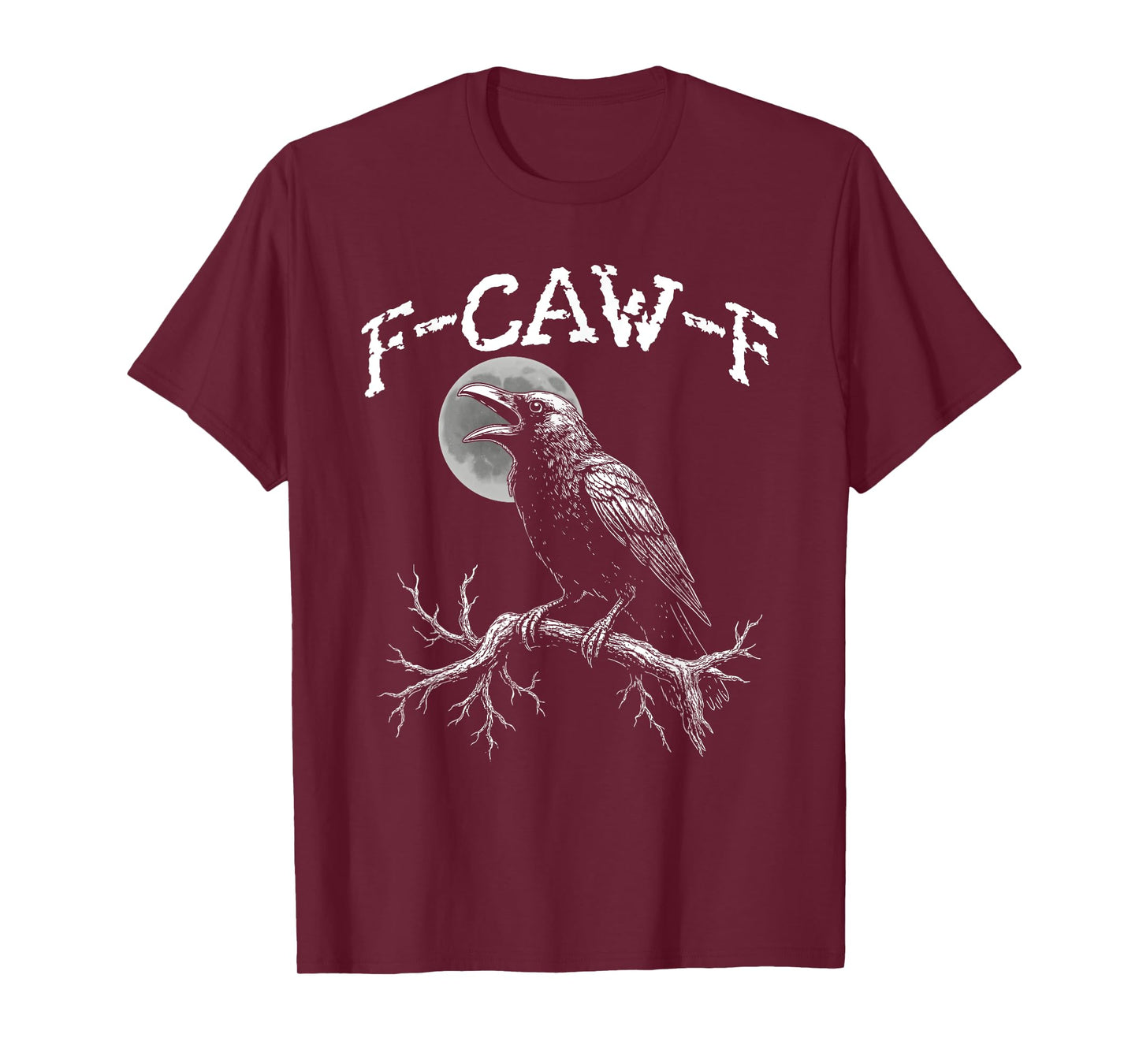 Black Crow, F-Caw-F Funny Black Bird, Crow Dark Humor T-Shirt