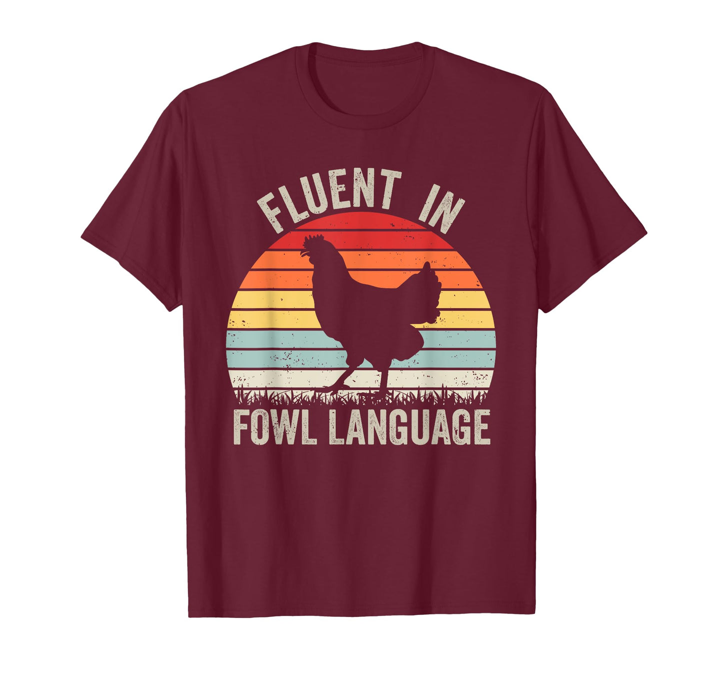 Fluent In Fowl Language Funny Chicken Owner Raising Hens T-Shirt