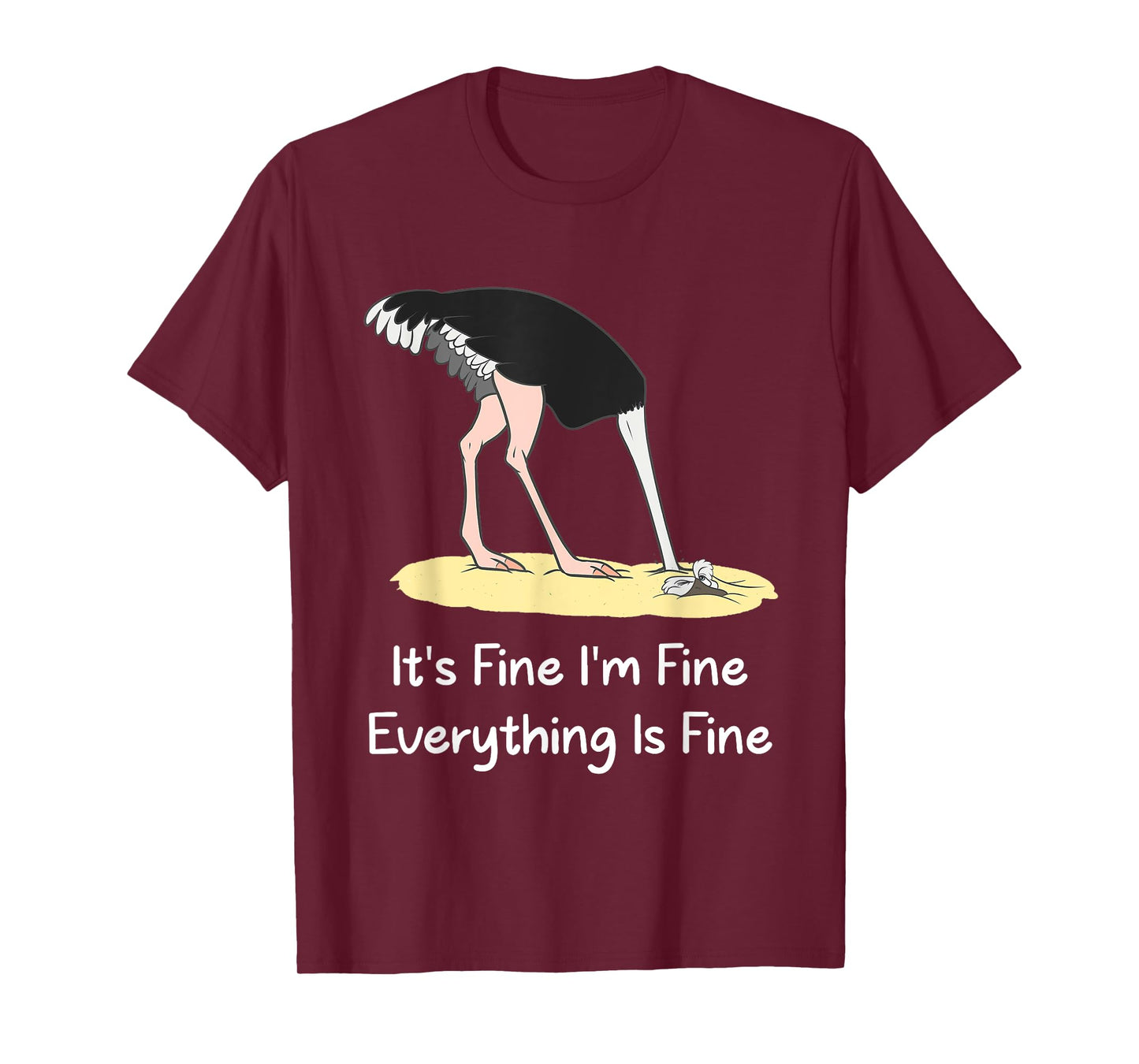 It's Fine I'm Fine Everything Is Fine Funny Ostrich Lover T-Shirt