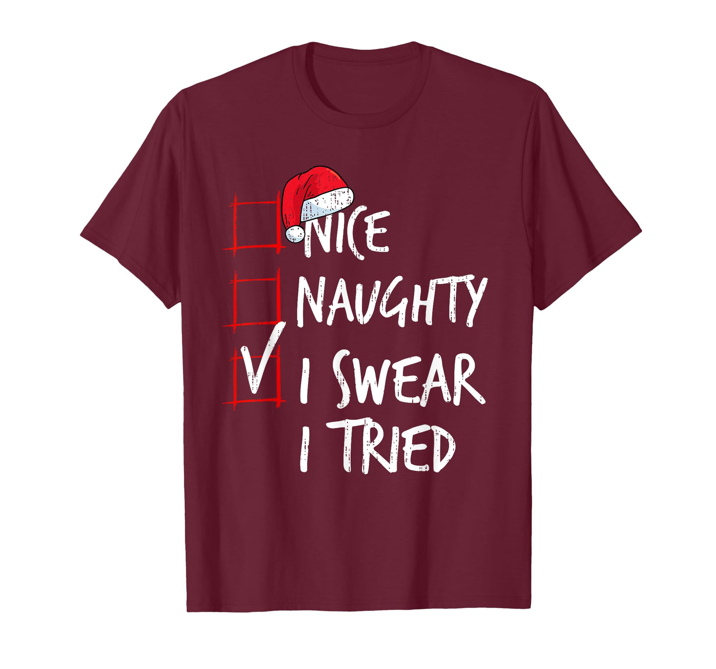Nice Naughty I Swear I Tried Christmas List Santa Costume T-Shirt