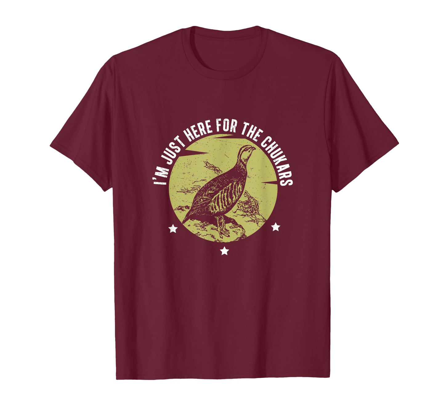I'm Just Here Funny Chukar Partridge Hunting For Bird Hunter T-Shirt
