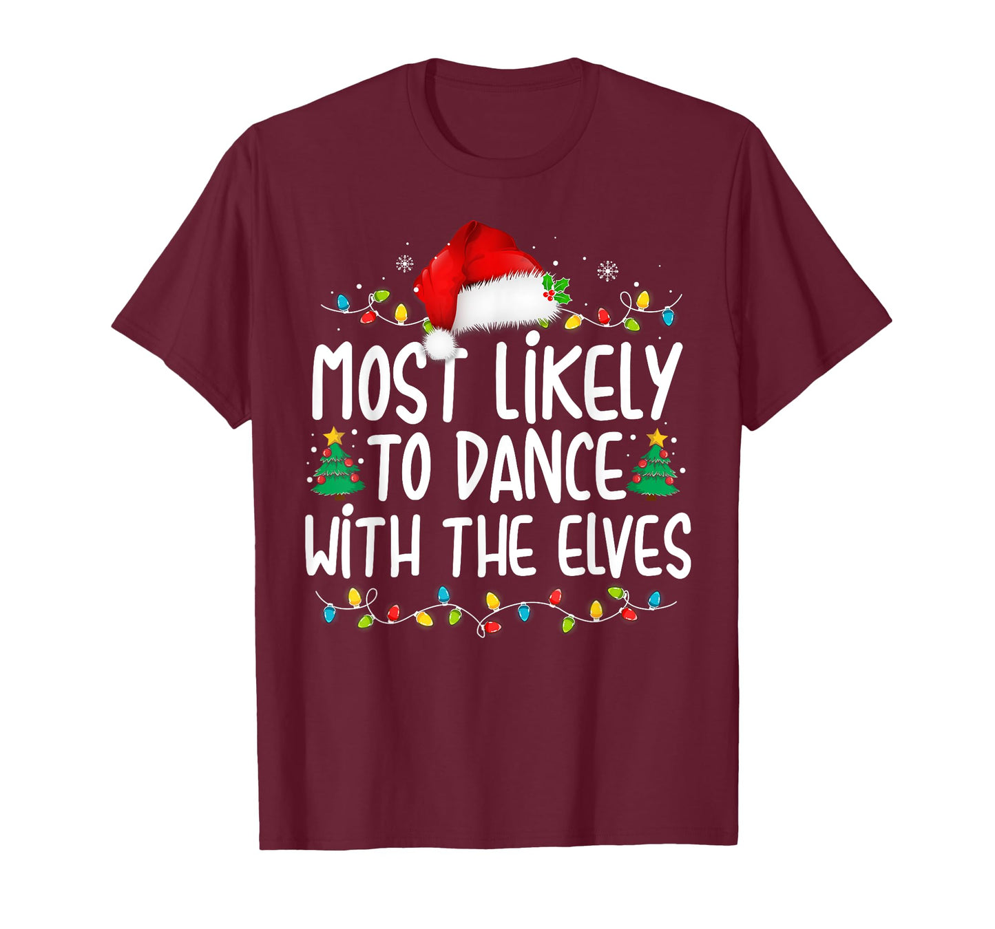 Most Likely To Dance With The Elves Christmas Matching T-Shirt