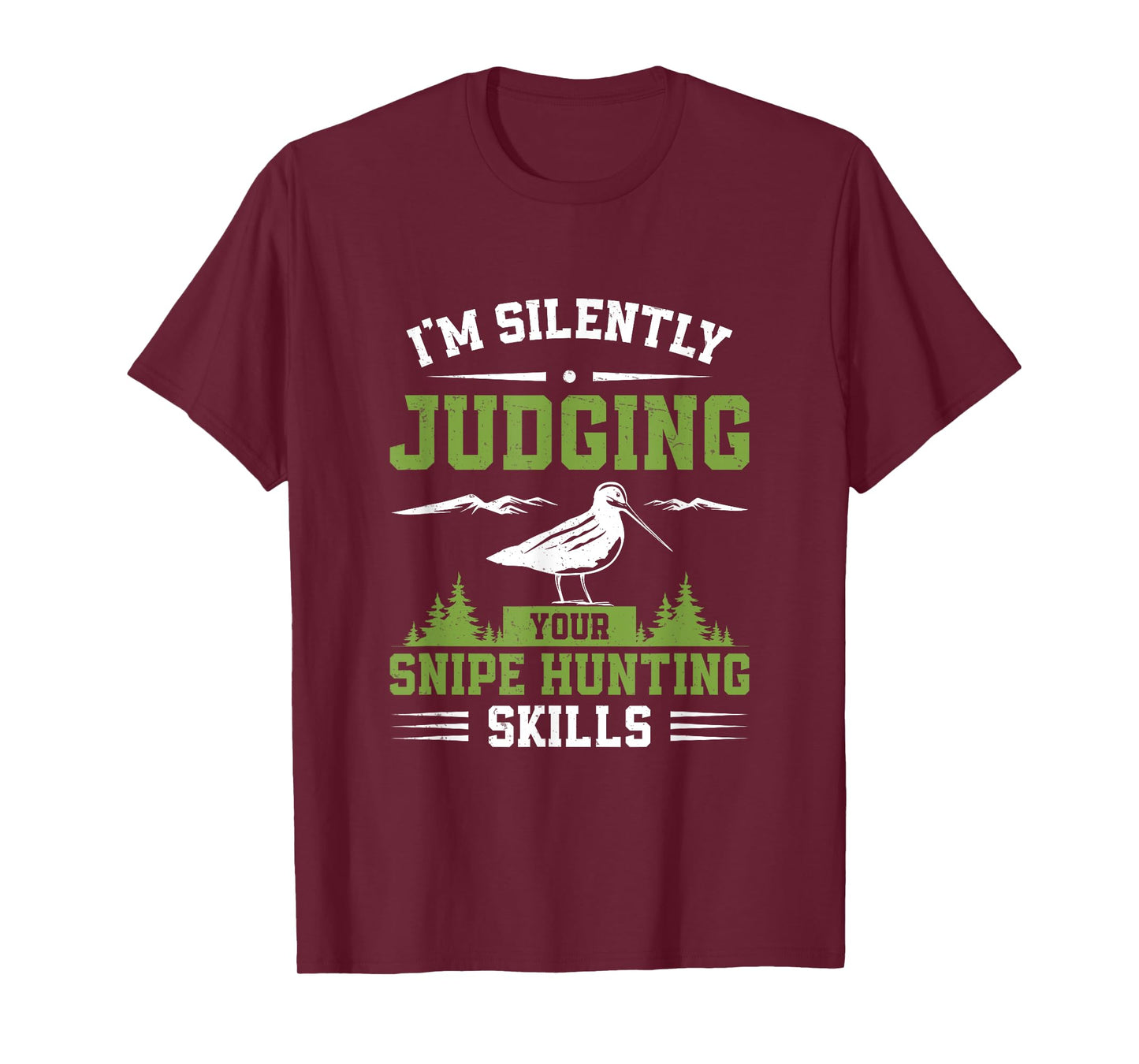 I'm Silently Judging Funny Snipe Hunting Skills Snipe Hunter T-Shirt
